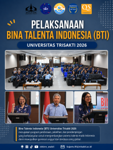 Pelaksanaan Bina Talenta Indonesia (BTI) Universitas Trisakti 2026 Berjalan Sukses